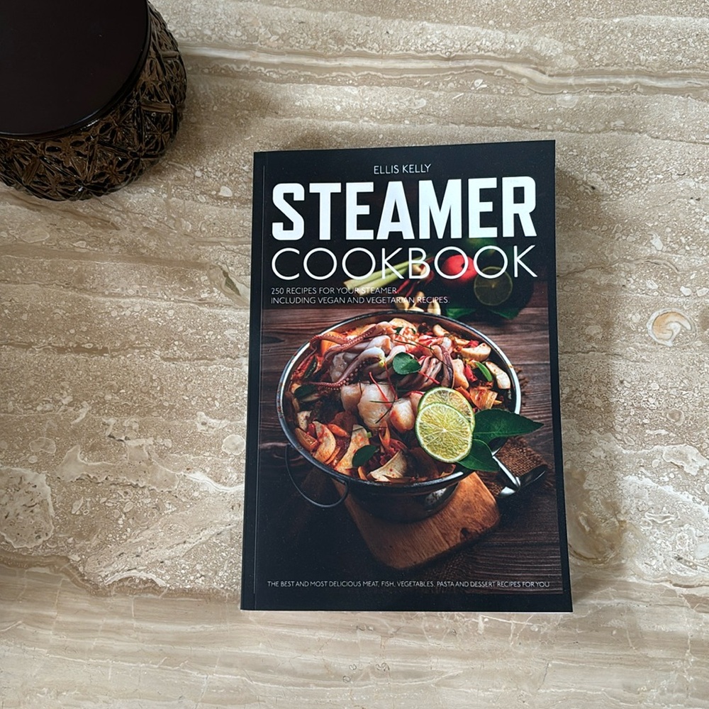 STEAMER COOKBOOK - NEW - by Ellis Kelly